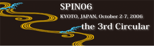 
[][][][][] The 3rd Circular of SPIN2006 [][][][][]